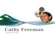 A BIOGRAPHY by EJ Why she is famous? Cathy Freeman was invited to light the Olympic flame at the opening ceremony of the Sydney Olympic Games 2000. She