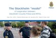 1 Dec 8-9, 2011, Bente Böckmann & Jessica Ek, Hate Crime Unit The Stockholm ”model” of cooperation between Stockholm County Police and RFSL