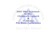 2007 PBA Outreach to the Children’s Summit & 7 th Annual Pro Bono Conference
