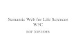 Semantic Web for Life Sciences W3C BOF 2005 ISMB
