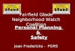 Fairfield Glade Neighborhood Watch Coalition Joan Fredericks - FGRS Personal Planning & Safety