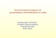 Environmental impacts of groundwater intensification in India Sunderrajan Krishnan Trishikhi Raychoudhary Chaitali Purohit Ankit Patel