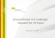 GrocerSmart 4.0 redesign -request for rtf input- February 25, 2010