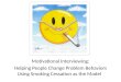 Motivational Interviewing: Helping People Change Problem Behaviors Using Smoking Cessation as the Model