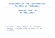 1 Presentation for Subcommittee Meeting on Technical Tuesday June 26 th MA Utilities Presenters: Neil LaBrake, Jr. and Babak Enayati – National Grid, on