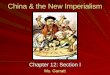 China & the New Imperialism Chapter 12: Section I Ms. Garratt