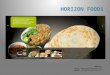HORIZON FOODS Website:  Email: info@horizonfoods.biz