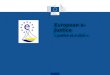 European e- Justice « Justice at a click ». Agenda  Introduction  European e-Justice  European e-Justice Portal  Interconnection Projects  Challenges