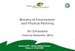 Ministry of Environment and Physical Planning Air Emissions Vilarova Marijonka, MSci Meeting of NFP – Western Balkan Countries Skopje, 11- 13 April 2005