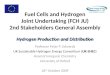Fuel Cells and Hydrogen Joint Undertaking (FCH JU) 2nd Stakeholders General Assembly Professor Peter P. Edwards UK Sustainable Hydrogen Energy Consortium