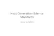 Next Generation Science Standards Intro to NGSS