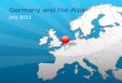 July 2011 Germany and the Alps. Itinerary Day 1 Fly overnight to Germany