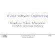 IF-ITB/YW+WPS/Juli 2003 IF2261 Introduction Page 1 IF2261 Software Engineering Departemen Teknik Informatika Institut Teknologi Bandung