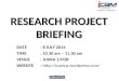 RESEARCH PROJECT BRIEFING DATE: 8 JULY 2014 TIME: 10.30 am – 11.30 am VENUE: JUARA 1/FOB WEBSITE: //icamrp.wordpress.com