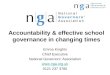 Accountability & effective school governance in changing times Emma Knights Chief Executive National Governors’ Association  0121 237 3780