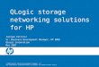 © 2006 Hewlett-Packard Development Company, L.P. The information contained herein is subject to change without notice QLogic storage networking solutions
