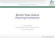 Bexhill Town Centre Planning Framework David Marlow for Bexhill Town Centre Steering Group 2 nd November 2010
