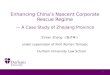Enhancing China’s Nascent Corporate Rescue Regime — A Case Study of Zhejiang Province Zinian Zhang ( 张子年 ) under supervision of Prof. Roman Tomasic Durham