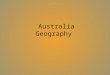 Australia Geography. SS6G12 The student will be able to locate selected features of Australia Great Barrier Reef Tasmania Great Dividing Range Outback