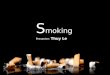 S moking Presenter: Thuy Le Agenda ► Smoking – some figures ► Why people smoke ► How to stop smoking ► Conclusion