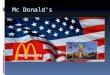 Mc Donald's. Mc Donald's Corporation  Largest chain of hamburgers  Major investor in the Chipotle Mexican Grill  Corporation’s revenues  Restaurant