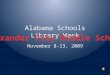 Alabama Schools Library Week November 8-13, 2009