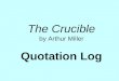 The Crucible by Arthur Miller Quotation Log. Act III