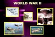 WORLD WAR II Background Issues and Events Participants Military Technology and Techniques Military Conduct The United States Enters the War In the Pacific