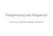 Paraphrasing and Plagiarism How to conduct honest research