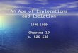 An Age of Explorations and Isolation 1400-1800 Chapter 19 p. 526-548