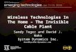 Wireless Technologies In The Home – The Invisible Cable Plant Sandy Teger and David J. Waks System Dynamics Inc. dave@system-dynamics.com