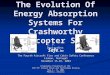 The Evolution Of Energy Absorption Systems For Crashworthy Helicopter Seats The Fourth Aircraft Fire and Cabin Safety Conference Lisbon, Portugal November