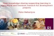 Open knowledge sharing supporting learning in agricultural and livestock research for development projects Peter Ballantyne Food Security and Nutrition