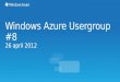 Windows Azure Usergroup #8 26 april 2012. “Build-On” Media Partners and Customers Silverlight Windows Phone HTML5 Flash Partner CDNs Origin Caching
