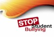 What is Bullying???  “Bullying is the willful, conscious desire to hurt another and put him/her under stress …Anybody who wants to hurt somebody – and