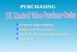 PURCHASING General Information General Information Policies & Procedures Policies & Procedures Tools & Resource Information Tools & Resource Information