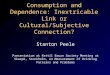 Consumption and Dependence: Inextricable Link or Cultural/Subjective Connection? Stanton Peele Presentation at Kettil Bruun Society Meeting at Skarpö,