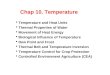 Chap 10. Temperature  Temperature and Heat Units  Thermal Properties of Water  Movement of Heat Energy  Biological Influence of Temperature  Dew Point