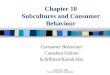 Copyright © 2006 Pearson Education Canada Inc. Chapter 10 Subcultures and Consumer Behaviour Consumer Behaviour Canadian Edition Schiffman/Kanuk/Das