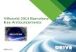 VMworld 2014 Barcelona Key Announcements. Hybrid Cloud VMware Strategic Initiatives Remain Unchanged 2 End-User Computing Software-Defined Data Center
