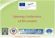 Cluj-Napoca, 14 – 15 septembrie 2011 Opening Conference of BIA project