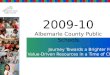 Journey Towards a Brighter Future: Value-Driven Resources in a Time of Change 2009-10 Albemarle County Public Schools
