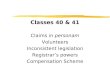 Classes 40 & 41 Claims in personam Volunteers Inconsistent legislation Registrar’s powers Compensation Scheme