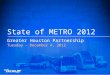 State of METRO 2012 Greater Houston Partnership Tuesday - December 4, 2012