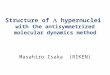 Structure of  hypernuclei with the antisymmetrized molecular dynamics method Masahiro Isaka (RIKEN)