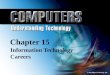 © Paradigm Publishing, Inc. 15-1 Chapter 15 Information Technology Careers Chapter 15 Information Technology Careers