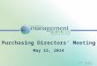 Craig J. Nichols, Secretary Purchasing Directors’ Meeting May 15, 2014