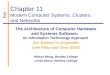 Chapter 11 Modern Computer Systems, Clusters, and Networks The Architecture of Computer Hardware and Systems Software: An Information Technology Approach