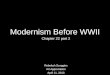 Modernism Before WWII Chapter 22 part 2 Rebekah Scoggins Art Appreciation April 11, 2013