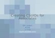 Creating CSUIDs for Associates Eric Galyon ACNS 1-7733 etg@ColoState.EDU